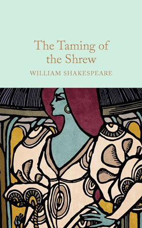 

The Taming of the Shrew. William Shakespeare. ISBN:9781909621961