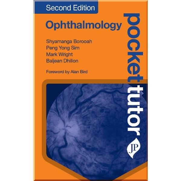 

Pocket Tutor: Ophthalmology. Baljean Dhillon,Mark Wright. ISBN:9781909836617