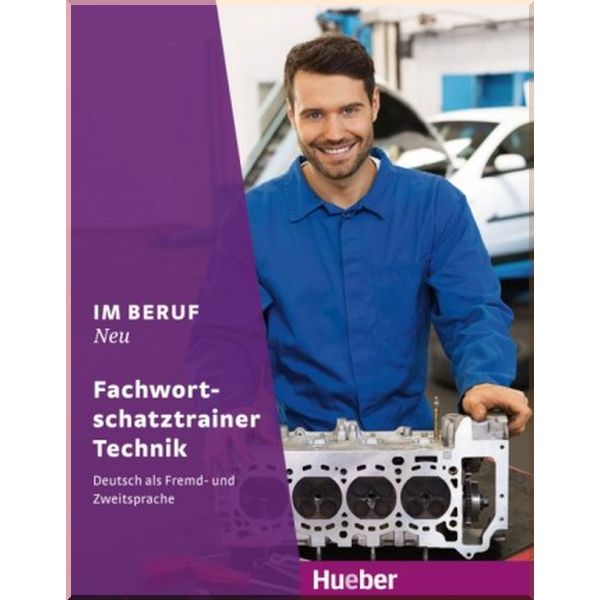 

Im Beruf Neu Fachwortschatztrainer Technik. Dr. Renate Karchner-Ober. ISBN:9783193111906