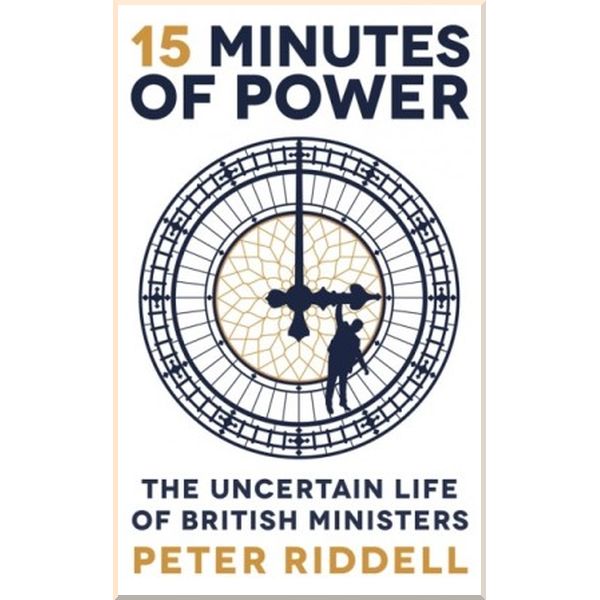 

15 Minutes of Power. Peter Riddell. ISBN:9781788162180