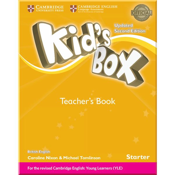 

Kid's Box Updated Second Edition Starter Teacher's Book. Michael Tomlinson, Caroline Nixon. ISBN:9781316627839