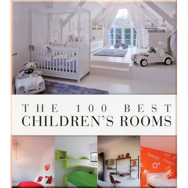 

The 100 Best Children's Rooms. Wim Pauwels. ISBN:9789089441164