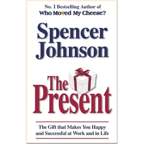 

The Present. Spencer Johnson. ISBN:9780553817959