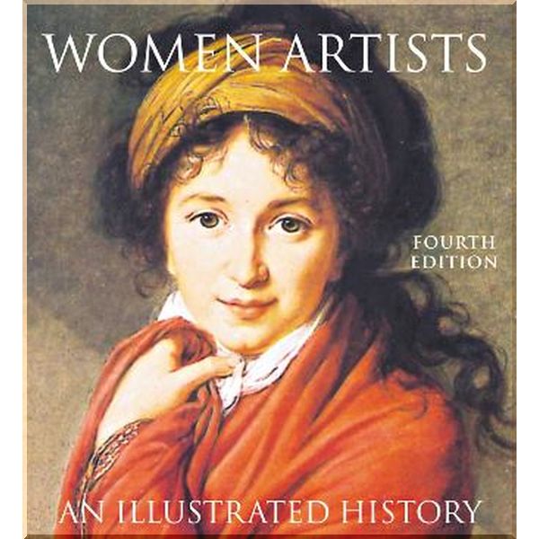 

Women Artists: An Illustrated History. Nancy G. Heller. ISBN:9780789207685