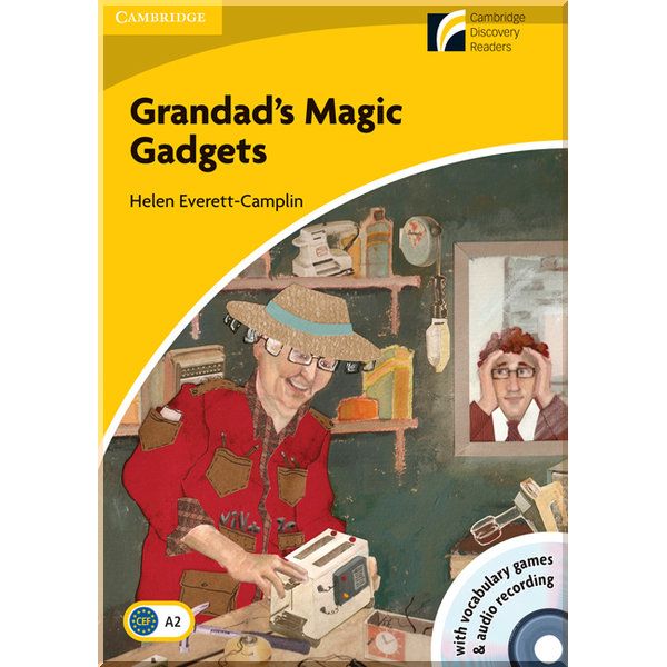 

Grandad's Magic Gadgets with Downloadable Audio. Helen Everett-Camplin. ISBN:9788483235225