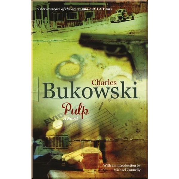 

Pulp. Charles Bukowski. ISBN:9780753518175