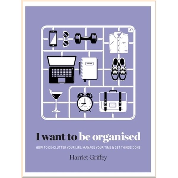 

I Want to Be Organised. Harriet Griffey. ISBN:9781784880248