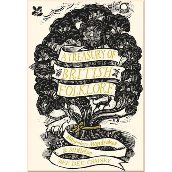 

A Treasury of British Folklore. Dee Dee Chainey. ISBN:9781911358398