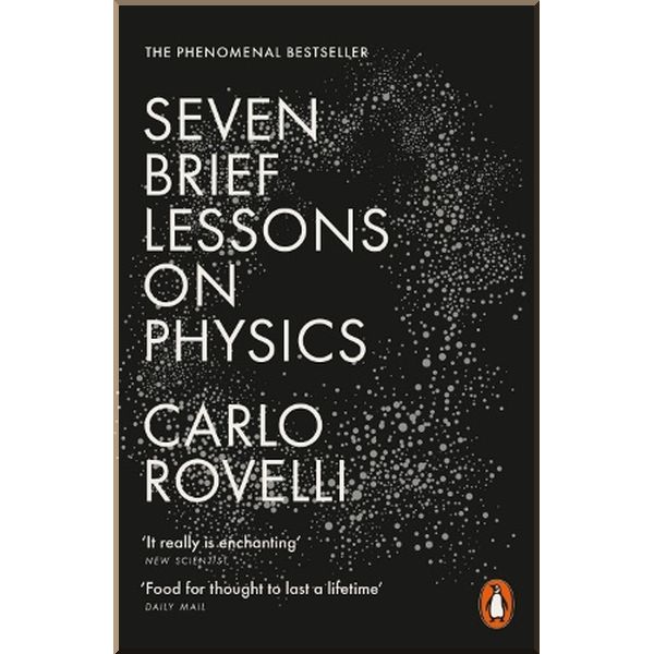 

Seven Brief Lessons on Physics. Carlo Rovelli. ISBN:9780141981727