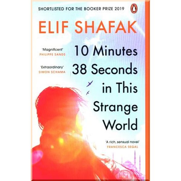 

10 Minutes 38 Seconds in this Strange World. Elif Shafak. ISBN:9780241979464