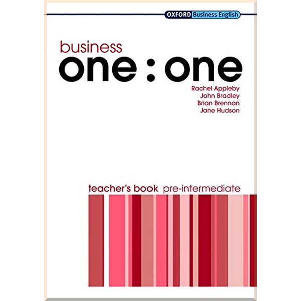 

Business one:one Pre-Intermediate Teacher's Book. Jane Hudson, Brian Brennan. ISBN:9780194576437