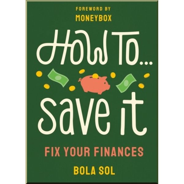 

How to Save It. Bola Sol. ISBN:9781529118810