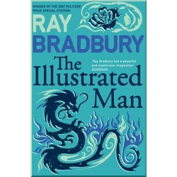 

The Illustrated Man. Ray Bradbury. ISBN:9780006479222