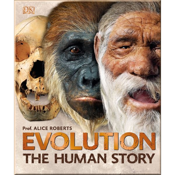 

DK Evolution. Professor Alice Roberts. ISBN:9780241304310