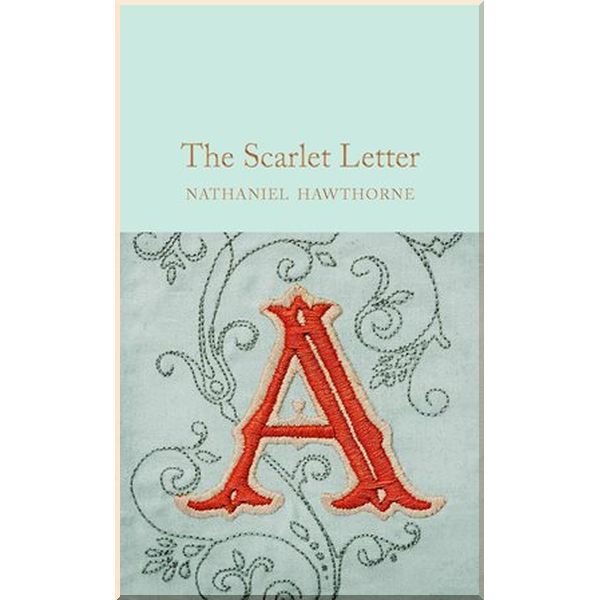 

The Scarlet Letter. Nathaniel Hawthorne. ISBN:9781509827961