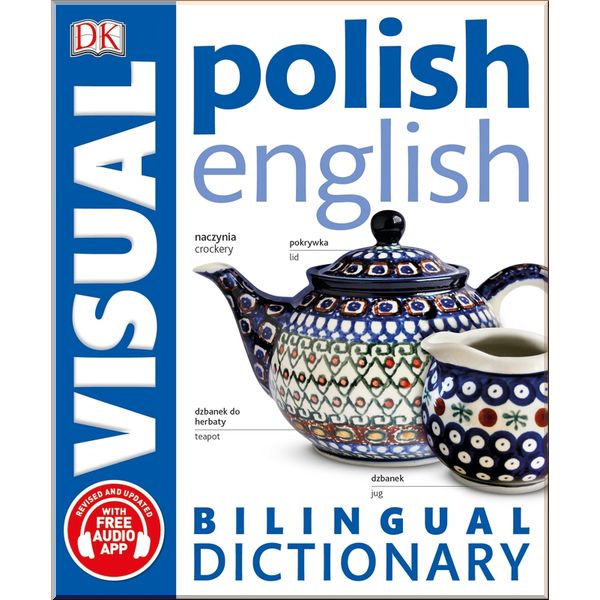 

DK Polish-English Bilingual Visual Dictionary. Dorling Kindersley. ISBN:9780241317532