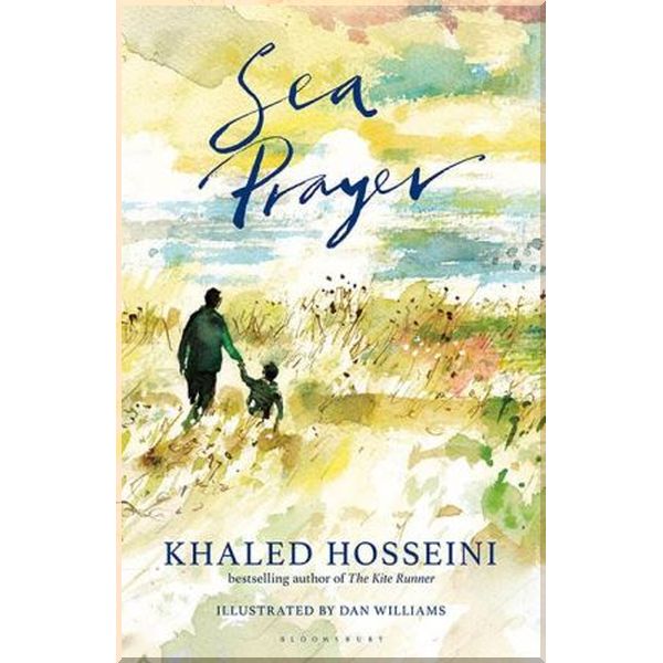 

Sea Prayer. Khaled Hosseini, Dan Williams. ISBN:9781526602718
