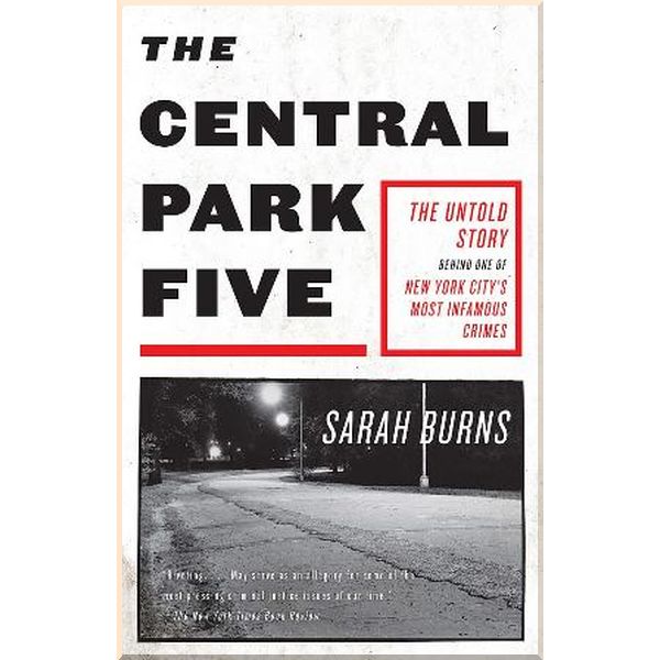 

The Central Park Five. Sarah Burns. ISBN:9781529358971