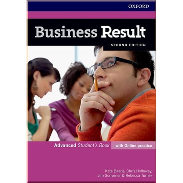 

Business Result Second Edition Advanced Student's Book with Online Practice. Jim Scrivener, Christopher Holloway. ISBN:9780194739061