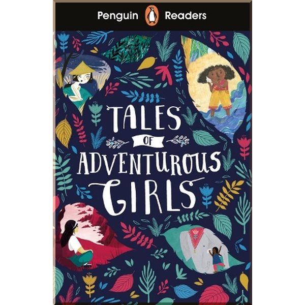 

Tales of Adventurous Girls. Penguin. ISBN:9780241397985