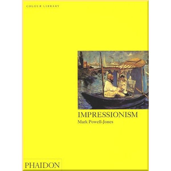 

Impressionism. Mark Powell-Jones. ISBN:9780714830537