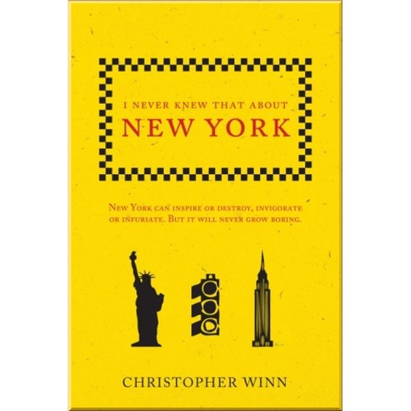 

I Never Knew That About New York. Christopher Winn. ISBN:9781785034688