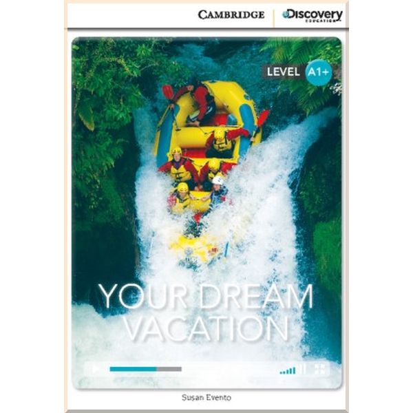 

Your Dream Vacation. Susan Evento. ISBN:9781107690431