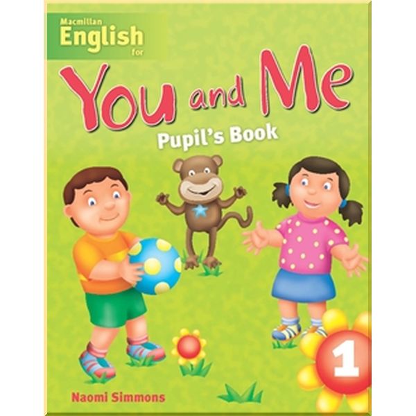 

You and Me 1 Pupil's Book. Naomi Simmons. ISBN:9781405079440