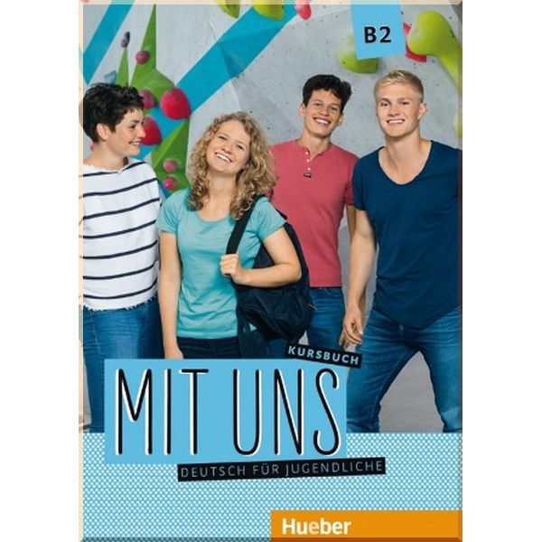 

Mit uns B2 Kursbuch. Anna Hila, Anna Breitsameter. ISBN:9783194010604