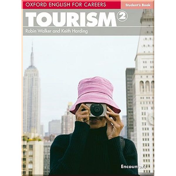 

Oxford English for Careers Tourism: 2 Student's Book. Keith Harding, Robin Walker. ISBN:9780194551038