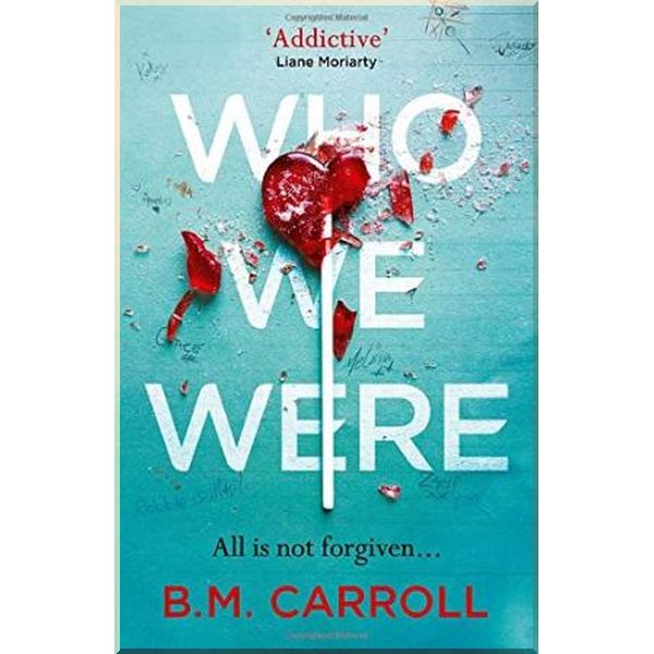 

Who We Were. B.M. Carroll. ISBN:9781788164177