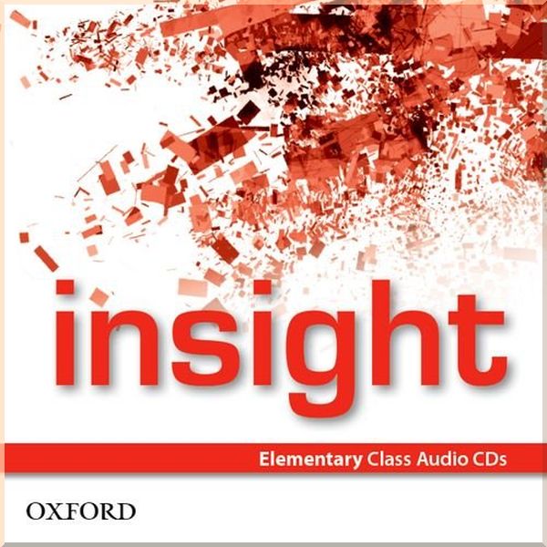 

Insight Elementary Class Audio CDs. Oxford University Press. ISBN:9780194010962
