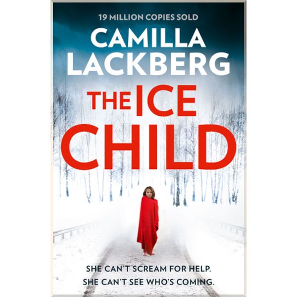 

The Ice Child. Camilla Lackberg. ISBN:9780007518364