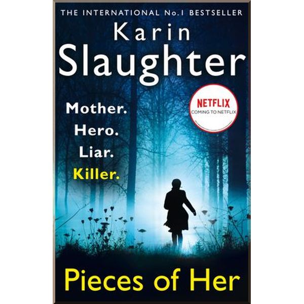 

Pieces of Her. Karin Slaughter. ISBN:9780008150853