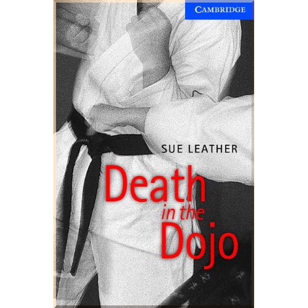 

Death in the Dojo with Downloadable Audio. Sue Leather. ISBN:9780521656214