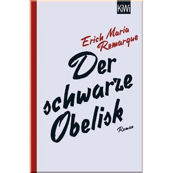 

Der Schwarze Obelisk. Erich Maria Remarque. ISBN:9783462051476