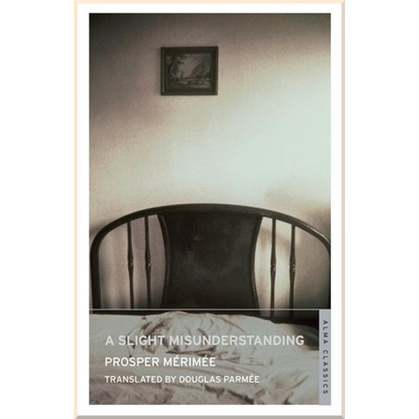 

A Slight Misunderstanding. Prosper Merimee. ISBN:9781847494436