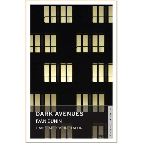 

Dark Avenues. Ivan Bunin. ISBN:9781847494740