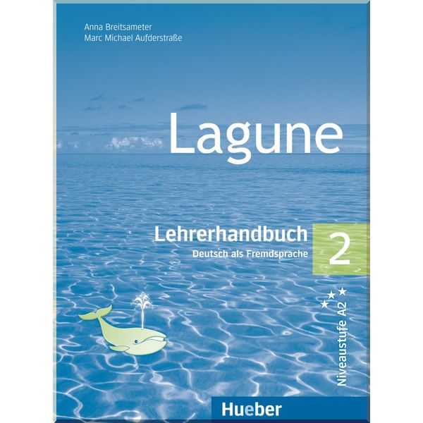 

Lagune 2 Lehrerhandbuch. Marc Michael Aufderstrasse, Anna Breitsameter. ISBN:9783190316250