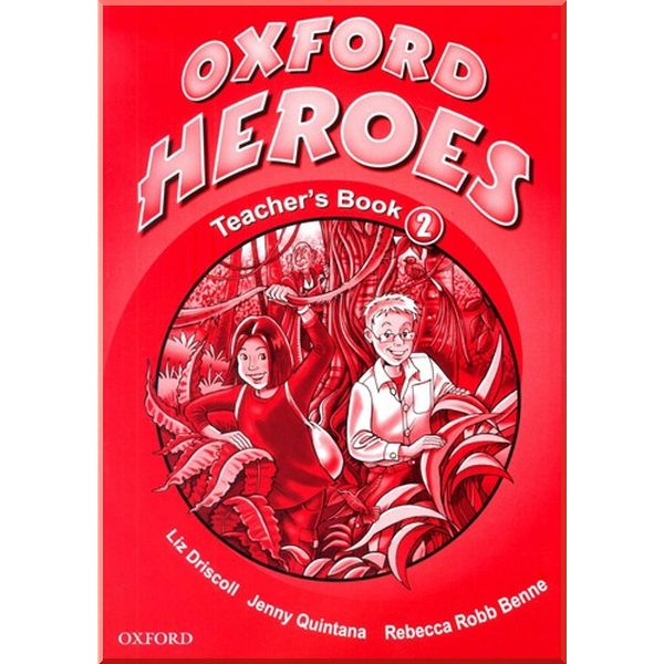 

Oxford Heroes 2 Teacher's Book. Jenny Quintana, Liz Driscoll. ISBN:9780194806077