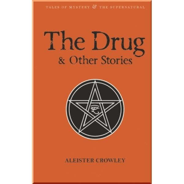 

The Drug and Other Stories. Aleister Crowley. ISBN:9781840227345