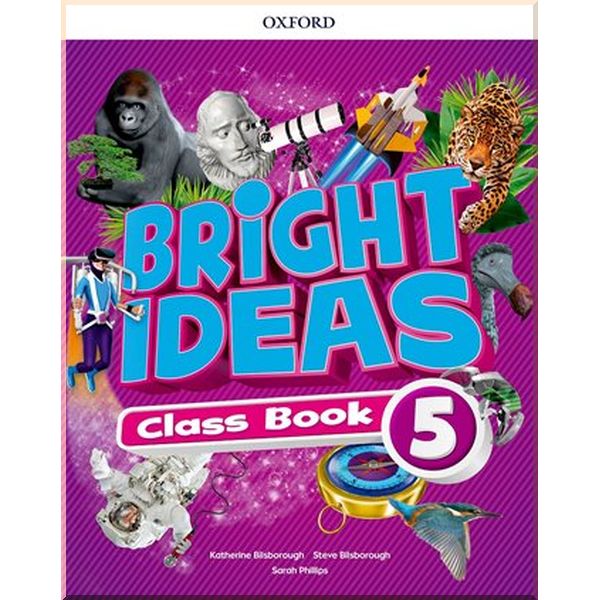 

Bright Ideas 5 Class Book with App. Sarah Phillips, Katherine Bilsborough. ISBN:9780194117913