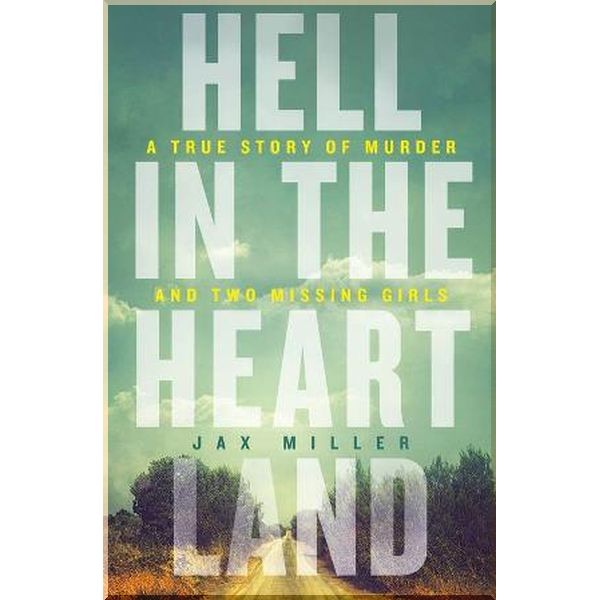 

Hell in the Heartland. Jax Miller. ISBN:9780008335182