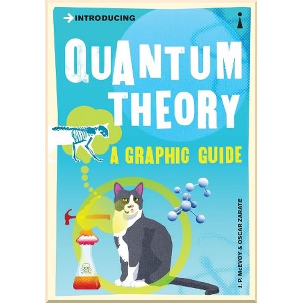 

Introducing Quantum Theory (A Graphic Guide). J. P. McEvoy. ISBN:9781840468502