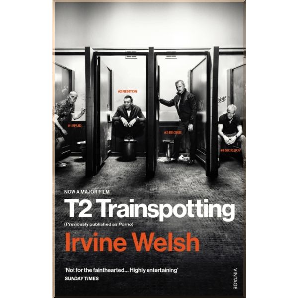

T2 Trainspotting (Book 3) (Film tie-in). Irvine Welsh. ISBN:9781784704735