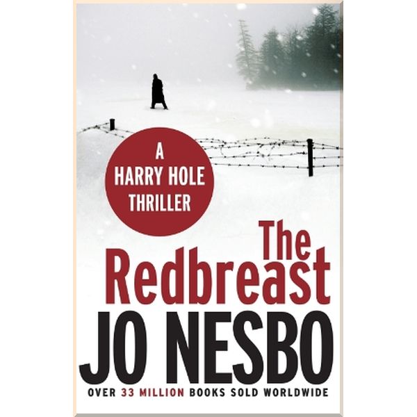 

The Redbreast (Book 3). Jo Nesbo. ISBN:9780099546771