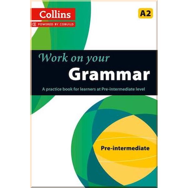 

Work on your Grammar Pre-Intermediate. Collins. ISBN:9780007499557