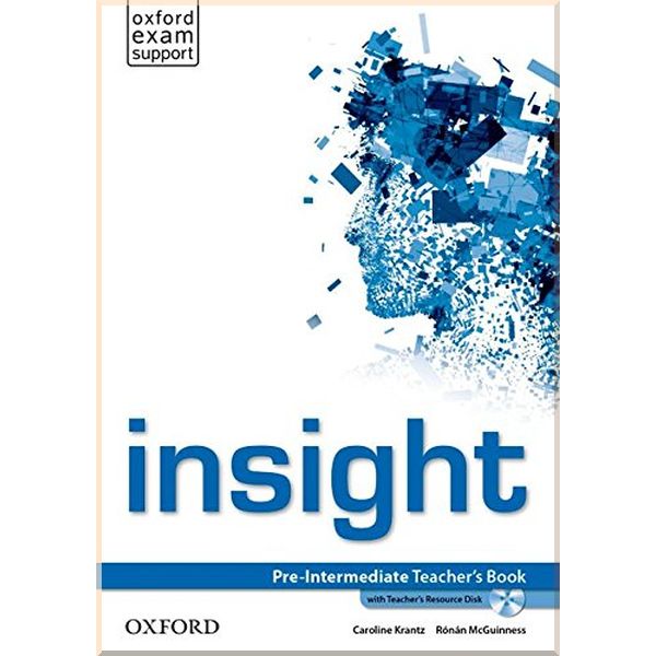 

Insight Pre-Intermediate Teacher's Book with Teacher's Resource Disk. Ronan McGuiness, Caroline Krantz. ISBN:9780194010771