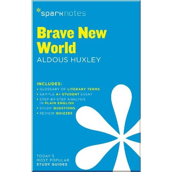 

SparkNotes Literature Guides: Brave New World. Aldous Huxley. ISBN:9781411469457