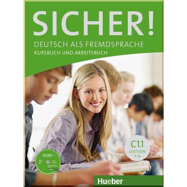 

Sicher! C1.1 Kursbuch und Arbeitsbuch mit CD zum Arbeitsbuch Lektion 1–6. Dr. Michaela Perlmann-Balme, Dr. Magdalena Matussek. ISBN:9783195012089